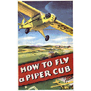 "How to Fly a Piper Cub" Manual